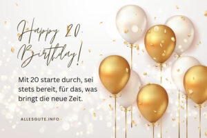 Sprüche zum 20. Geburtstag • kurz, lustig, schön >>